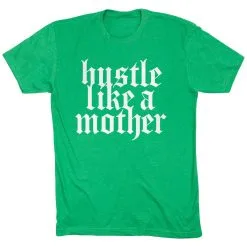 Running Short Sleeve T-Shirt - Hustle Like A Mother 22 Running Short Sleeve T-Shirt - Hustle Like A Mother -goneforarun Sales 2023 tr 47274 GREEN FLAT