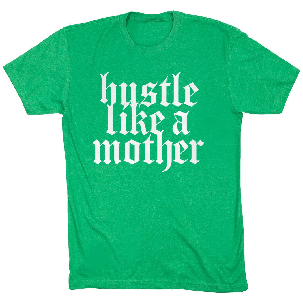 Running Short Sleeve T-Shirt - Hustle Like A Mother 10 Running Short Sleeve T-Shirt - Hustle Like A Mother - Image 8