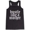 Flowy Racerback Tank Top - Hustle Like A Mother 2 Flowy Racerback Tank Top - Hustle Like A Mother -goneforarun Sales 2023 tr 47275 BLACK MAIN