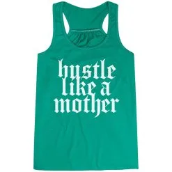 Flowy Racerback Tank Top - Hustle Like A Mother 17 Flowy Racerback Tank Top - Hustle Like A Mother -goneforarun Sales 2023 tr 47275 GREEN MAIN
