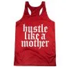 Women's Racerback Performance Tank Top - Hustle Like A Mother -goneforarun Sales 2023 tr 47277 RED MAIN