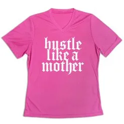 Women's Short Sleeve Tech Tee - Hustle Like A Mother