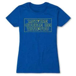 Women's Everyday Runners Tee - May The Course Be With You -goneforarun Sales 2023 tr 47481 ROYAL FLAT