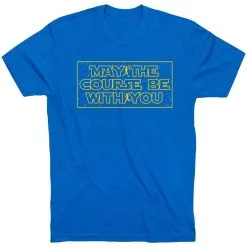 Running Short Sleeve T-Shirt - May The Course Be With You -goneforarun Sales 2023 tr 47482 ROYAL FLAT