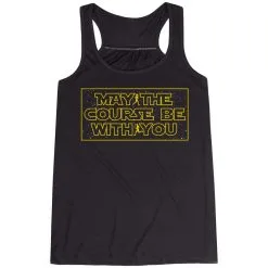 Flowy Racerback Tank Top - May The Course Be With You