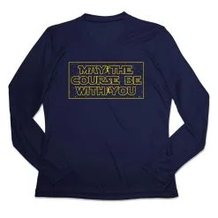 Women's Long Sleeve Tech Tee - May The Course Be With You