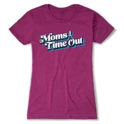 Women's Everyday Runners Tee - Moms Time Out